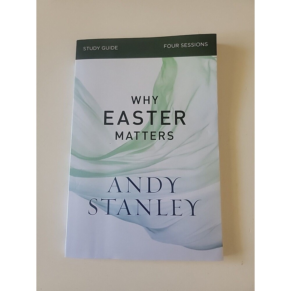 Why Easter Matters by ANDY STANLEY Study Guide Bible Study Work Book NEW